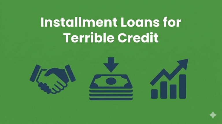 Installment Loans for Terrible Credit