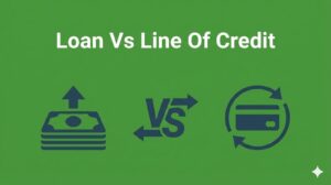 Loan Vs Line Of Credit