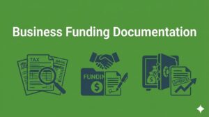 Business Funding Documentation