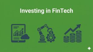 Investing in FinTech