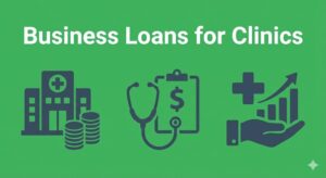 Business Loans for Clinics