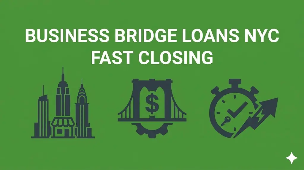 Business bridge loans NYC fast closing