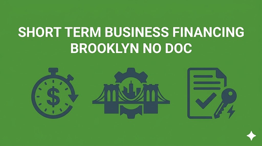 Short term business financing Brooklyn no doc